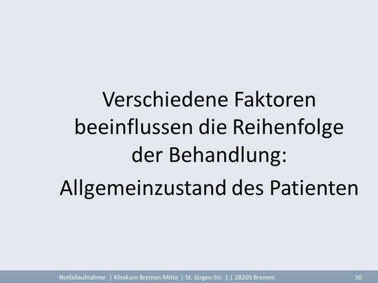 Verschiedene Faktoren beeinflussen die Reihen-folge der Behandlung Auslastung der zuständigen Ärzte